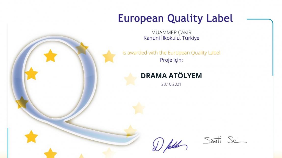 Okulumuz,DRAMA ATÖLYEM eTwinning projesindeki çalışmaların mükemmelliği nedeniyle Avrupa Kalite Etiketi ile ödüllendirildi.